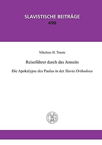 Reisefuehrer durch das Jenseits. Die Apokalypse des Paulus in der Slavia Orthodoxa