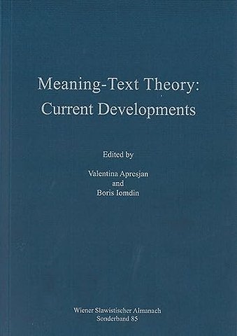 Meaning-Text Theory: Current Developments