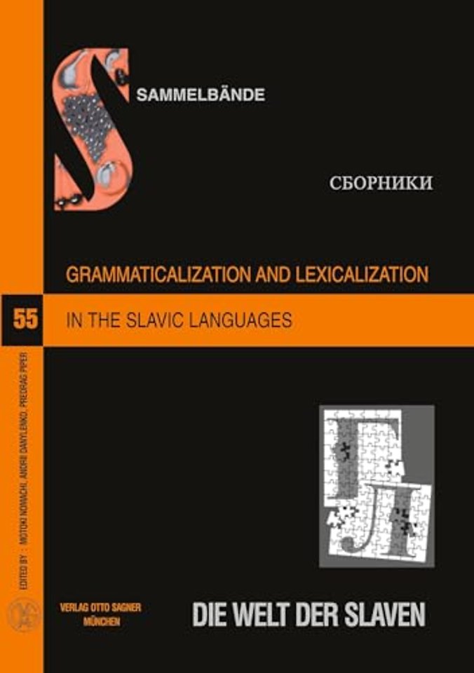 Grammaticalization and Lexicalization in the Slavic Languages