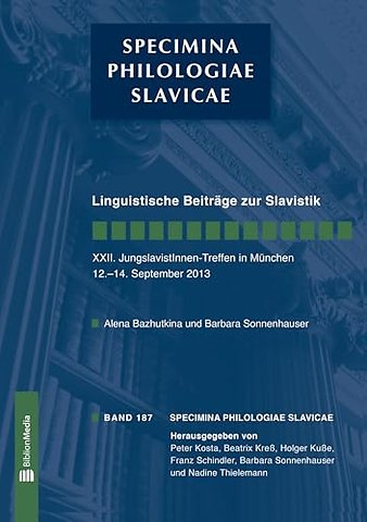 Linguistische Beitrage Zur Slavistik. XXII. Jungslavistinnen-Treffen in Munchen, 12.-14. September 2013