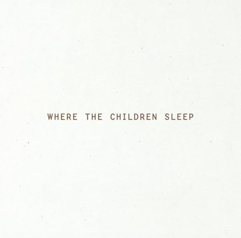 Where the Children Sleep