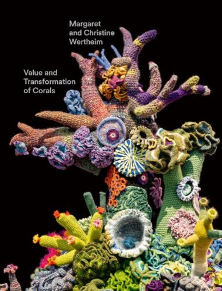 Christine and Margaret Wertheim: Value and Transformation of Corals
