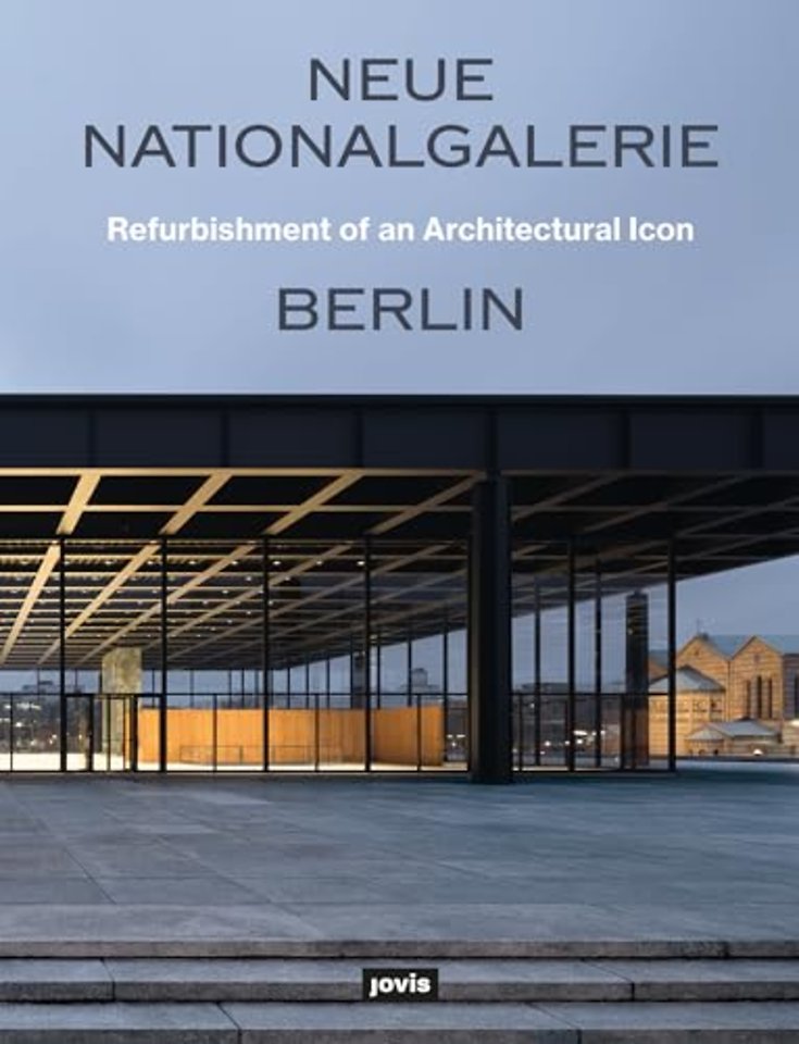 Neue Nationalgalerie Berlin: Refurbishment of an A rchitectural Icon