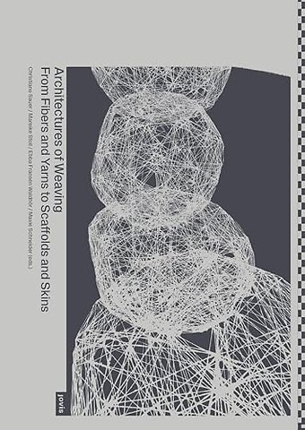 Architectures of Weaving