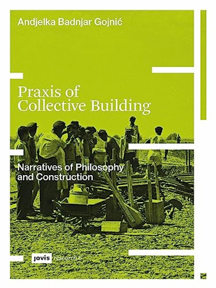 Praxis of Collective Building