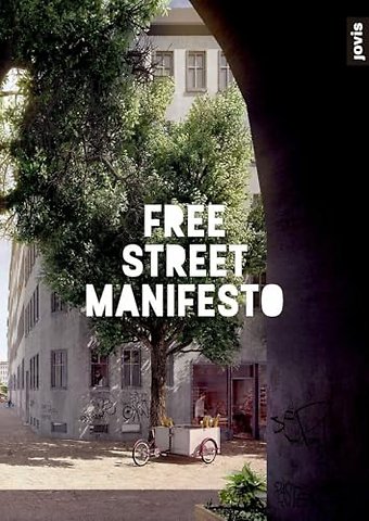 Free Street Manifesto