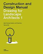 Drawing for Landscape Architects 1: Basic Drawing, Graphics,