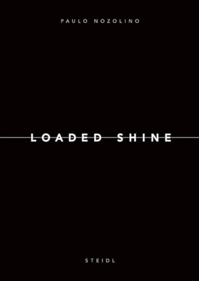 Paulo Nozolino: Loaded Shine