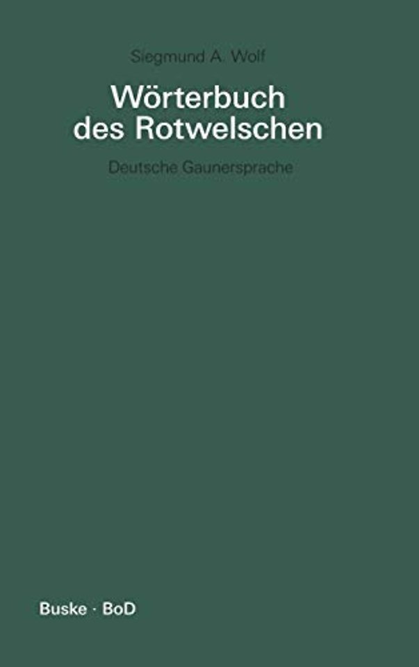 Worterbuch des Rotwelschen / Worterbuch des Rotwelschen