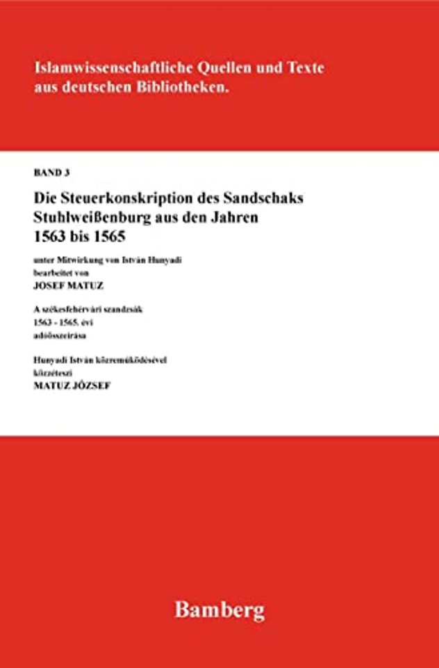 Die Steuerkonskription des Sandschaks Stuhlweiβenburg aus den Jahren 1563 bis 1565