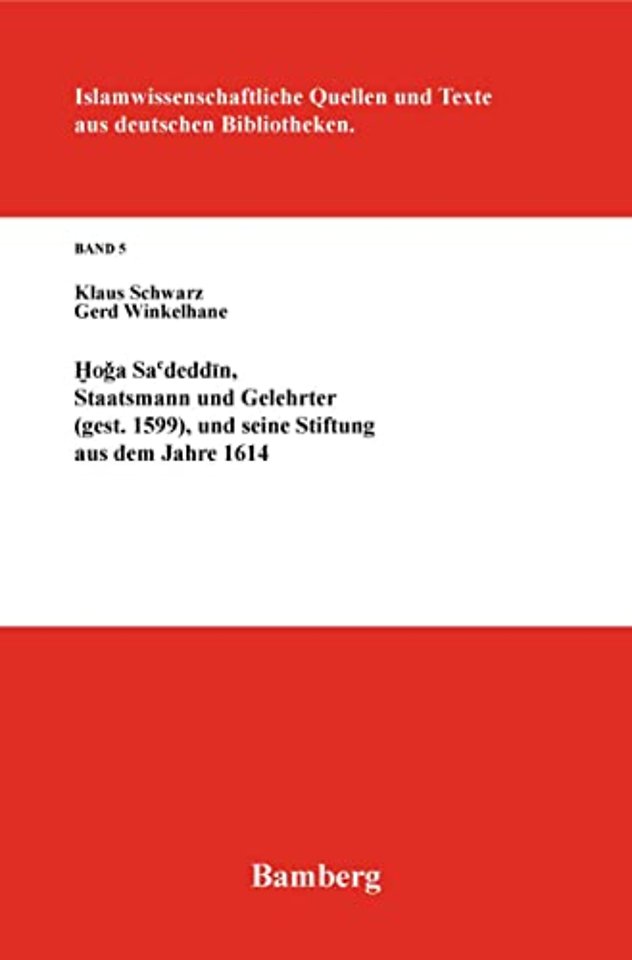Hoga Sa`deddin, Staatsmann und Gelehrter (gest. – Und seine Stiftung aus dem Jahre 1614