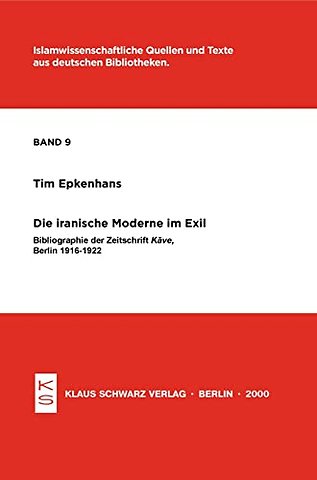Die iranische Moderne im Exil – Bibliographie der Zeitschrift Kave, Berlin 1916–1922
