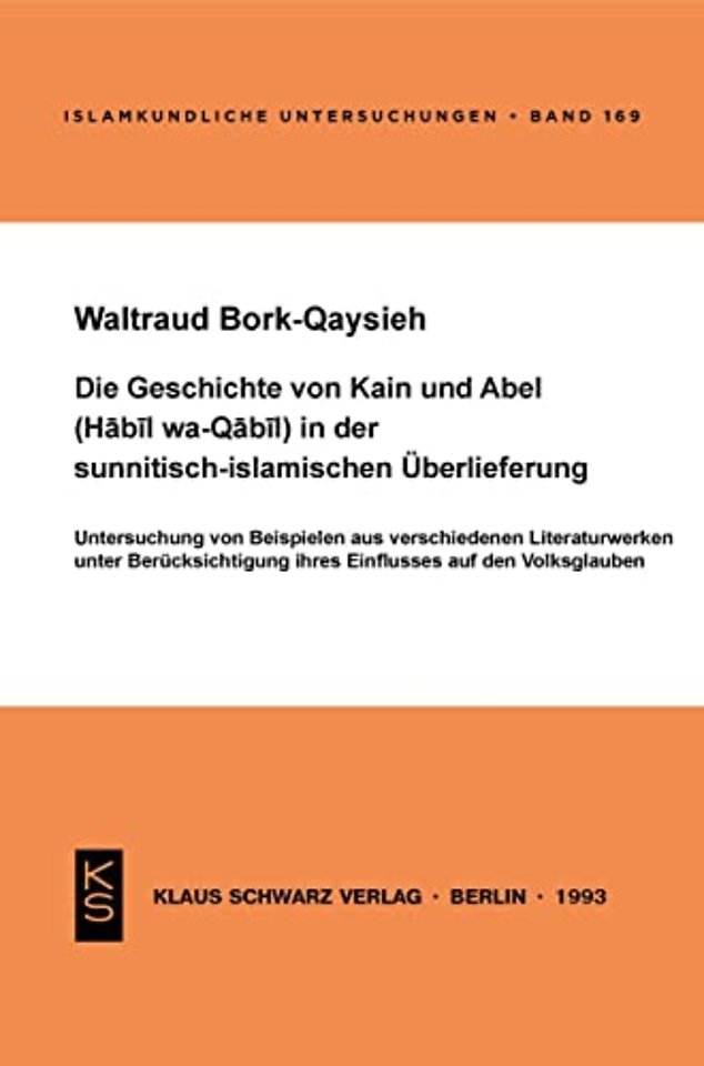 Die Geschichte von Kain und Abel (Habil wa–Qabil – Untersuchung von Beispielen aus verschiedenen Literaturwerken unter Berücksichtigung ihres Einfl
