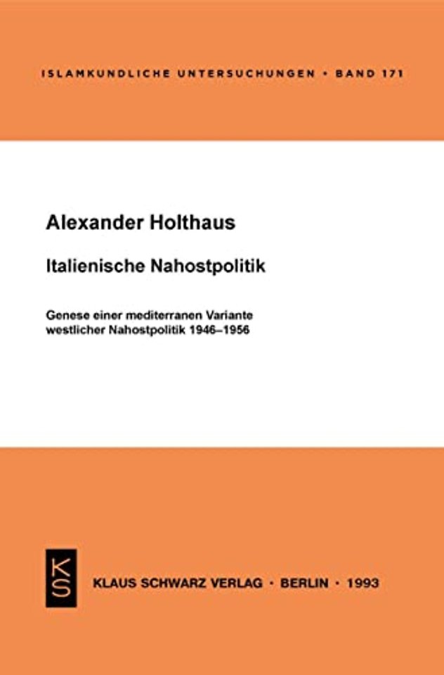 Italienische Nahostpolitik – Genese einer mediterranen Variante westlicher Nahostpolitik 1946–1956