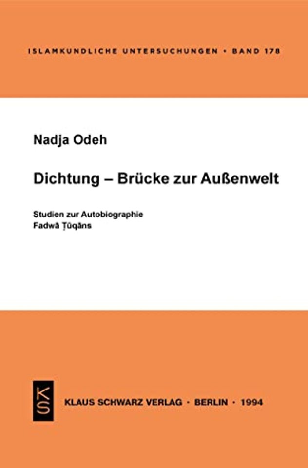 Dichtung – Brücke zur Auβenwelt – Studien zur Autobiographie Fadwa Tuqans