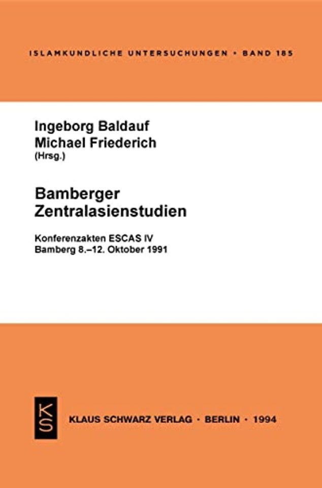Bamberger Zentralasienstudien – Konferenzakten ESCAS IV, Bamberg 8.–12. Oktober 1991