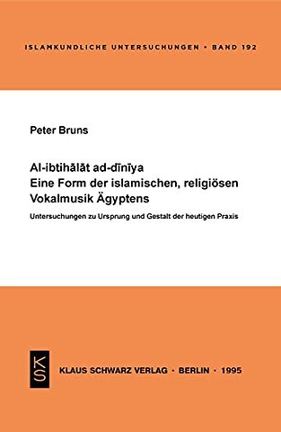Al–ibtihalat ad–diniya – Untersuchungen zu Ursprung und Gestalt der heutigen Praxis