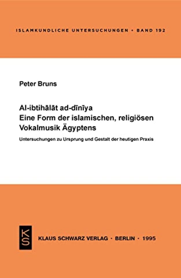 Al–ibtihalat ad–diniya – Untersuchungen zu Ursprung und Gestalt der heutigen Praxis