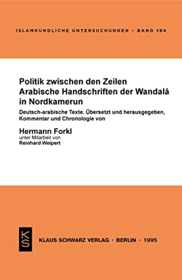 Politik zwischen den Zeilen – Arabische Handschriften der Wandalá in Nordkamerun. Deutsch–arabische Texte