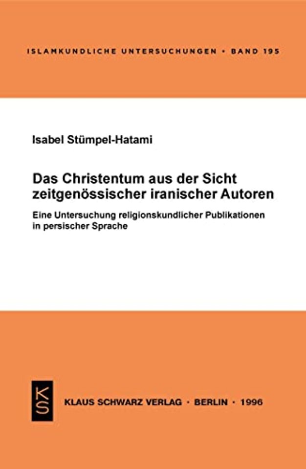 Das Christentum aus der Sicht zeitgenössischer i – Eine Untersuchung religionskundlicher Publikationen in persischer Sprache