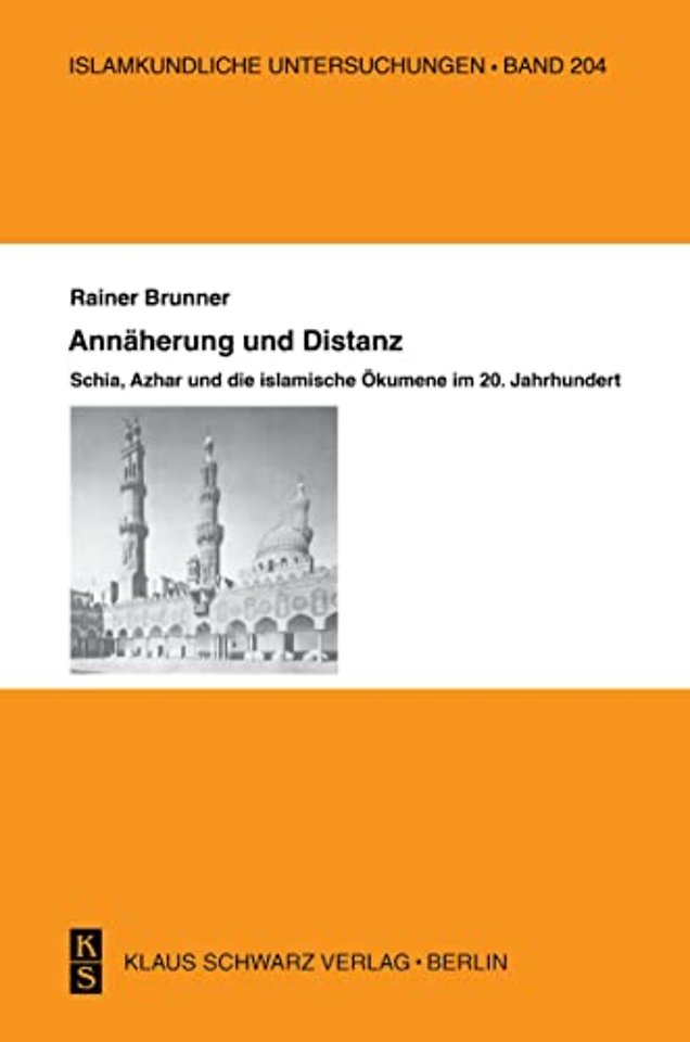 Annäherung und Distanz – Schia, Azhar und die islamische Ökumene im 20. Jahrhundert