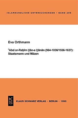 Abd or–Rahim Han–e Hanan (964–1036 / 1556–1627): Staatsmann und Mäzen.