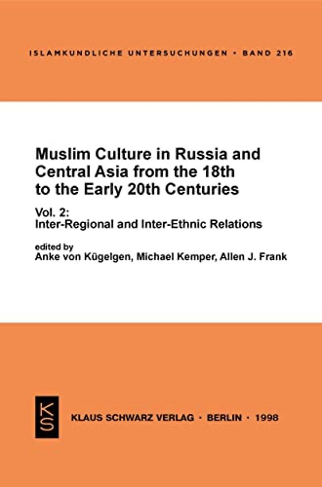 Muslim Culture in Russia and Central Asia from t – Inter–Regional and Inter–Ethnic Relations