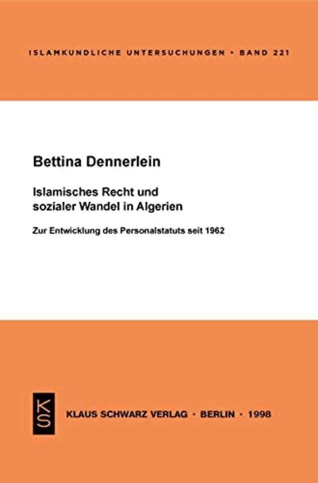 Islamisches Recht und sozialer Wandel in Algerie – Zur Entwicklung des Personalstatus seit 1962
