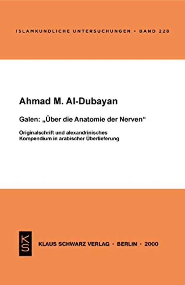 Galen: Über die Anatomie der Nerven – Originalschrift und alexandrinisches Kompendium in arabischer Überlieferung