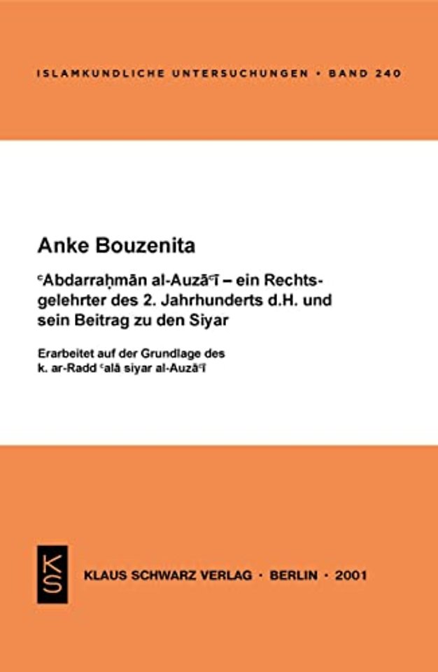Abdarrahman al–Auza`i, ein Rechtsgelehrter des 2 – Erarbeitet auf der Grundlage des k. ar–Radd ala siyar al–Auza`i