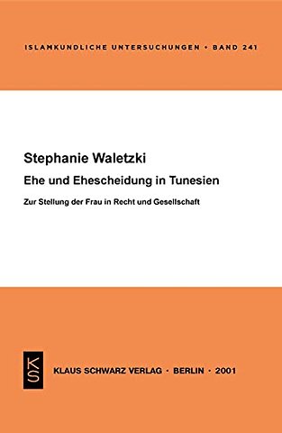 Ehe und Ehescheidung in Tunesien – Zur Stellung der Frau in Recht und Gesellschaft