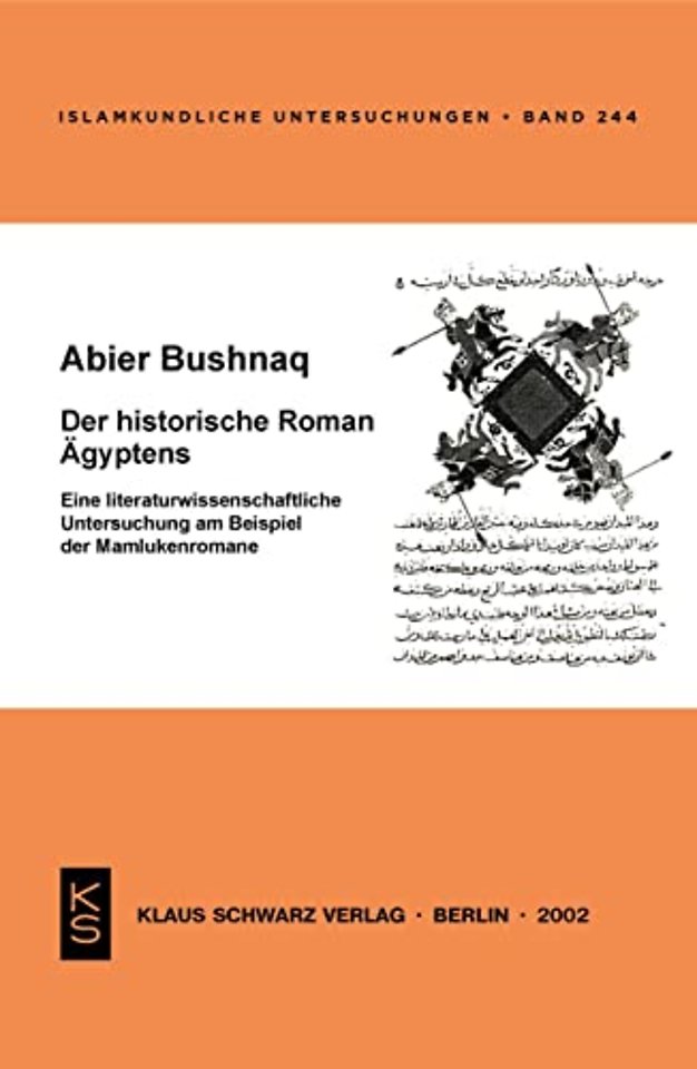 Der historische Roman Ägyptens – Eine literaturwissenschaftliche Untersuchung am Beispiel der Mamlukenromane