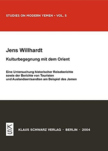 Kulturbegegnung mit dem Orient – Eine Untersuchung historischer Reiseberichte sowie der Berichte von Touristen und Auslandsentsandten am Beispiel des