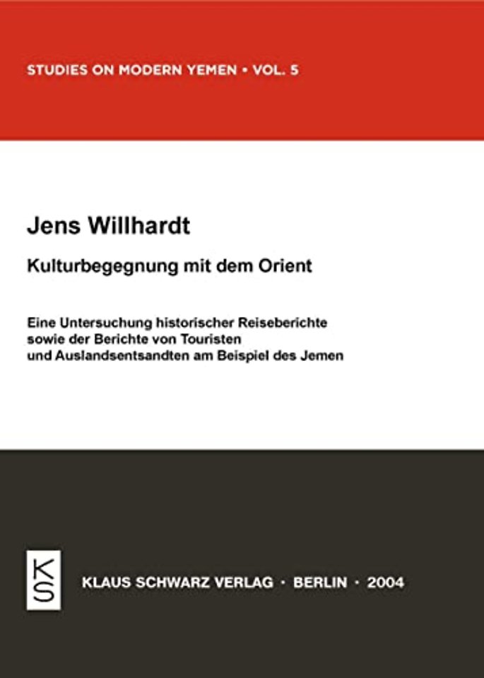 Kulturbegegnung mit dem Orient – Eine Untersuchung historischer Reiseberichte sowie der Berichte von Touristen und Auslandsentsandten am Beispiel des