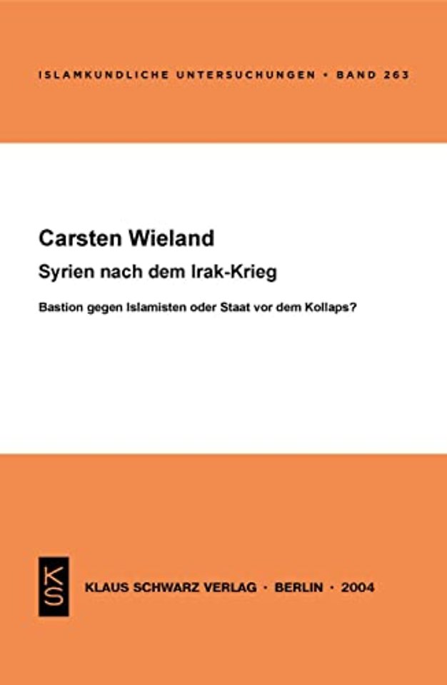 Syrien nach dem Irak–Krieg – Bastion gegen Islamisten oder Staat vor dem Kollaps?