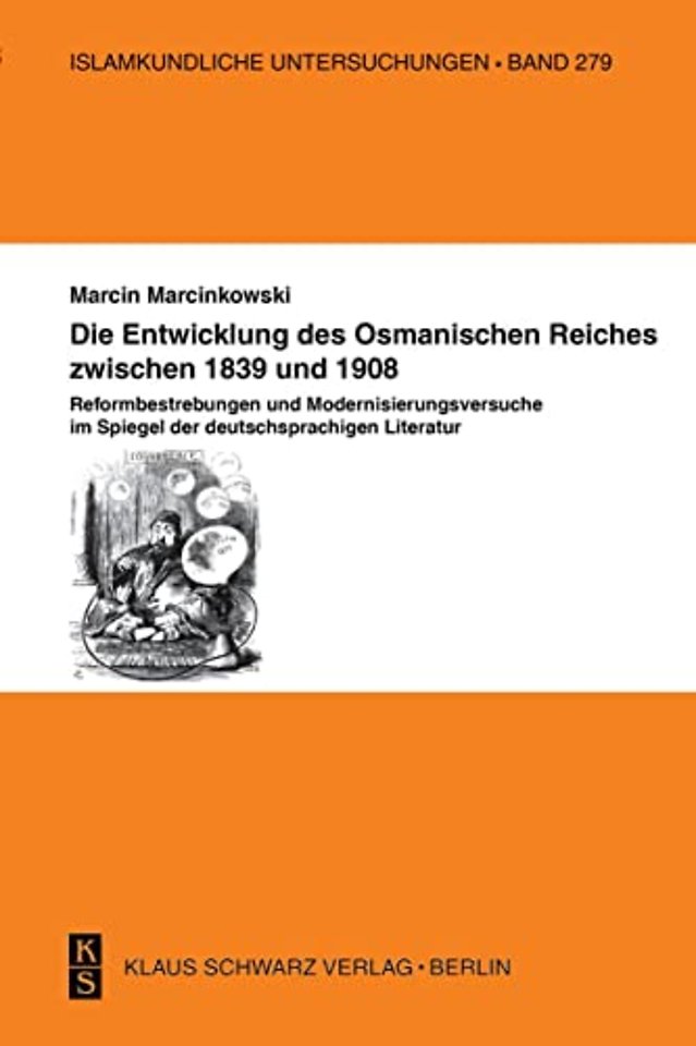 Die Entwicklung des Osmanischen Reiches zwischen – Reformbestrebungen und Modernisierungsversuche im Spiegel der deutschsprachigen Literatur