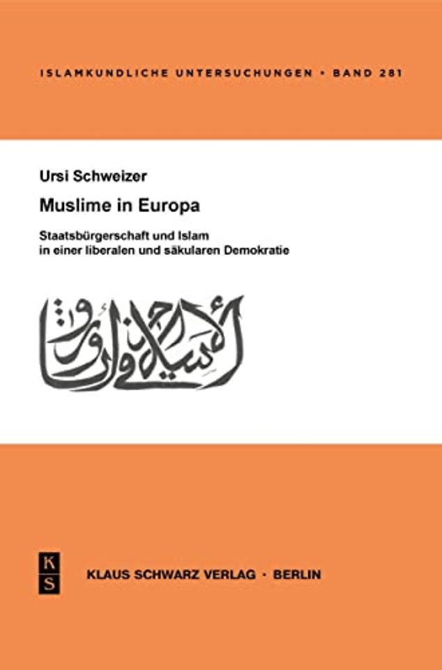 Muslime in Europa – Staatsbürgerschaft und Islam in einer liberalen und säkularen Demokratie