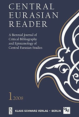 Central Eurasian Reader – A Biennial Journal of Critical Bibliography and Epistemology of Central Eurasian Studies