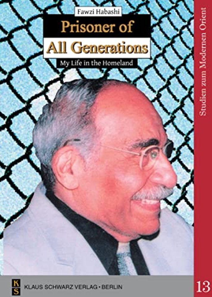 Prisoner of All Generations – My Life in the Homeland