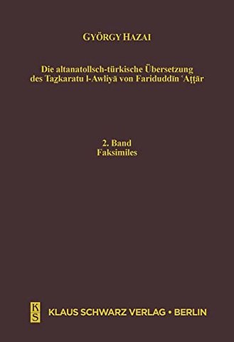 Die altanatolisch–türkische Übersetzung des Tazk – Text und Faksimiles
