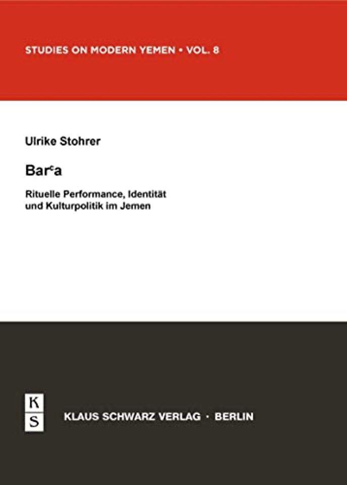 Bar`a. Rituelle Performance, Identität und Kulturpolitik im Jemen
