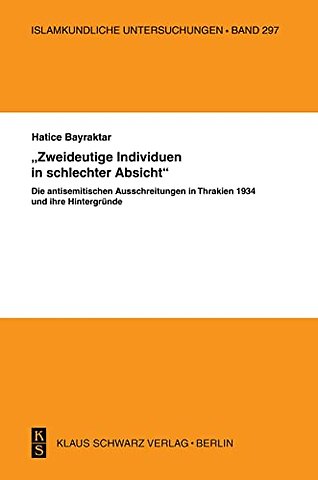 `Zweideutige Individuen in schlechter Absicht` – Die antisemitischen Ausschreitungen in Thrakien 1934 und ihre Hintergründe