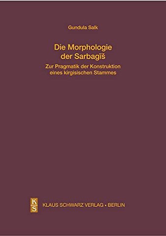 Die Morphologie der Sarbagis – Zur Pragmatik der Konstruktion eines kirgisischen Stammes