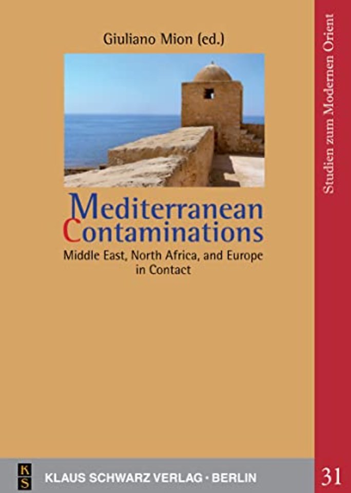 Mediterranean Contaminations – Middle East, North Africa, and Europe in Contact