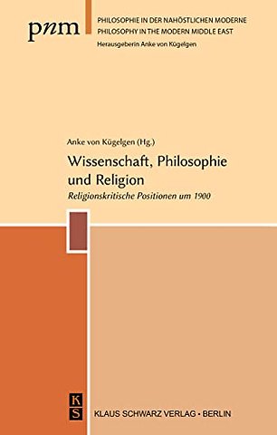 Wissenschaft, Philosophie und Religion – Religionskritische Positionen um 1900