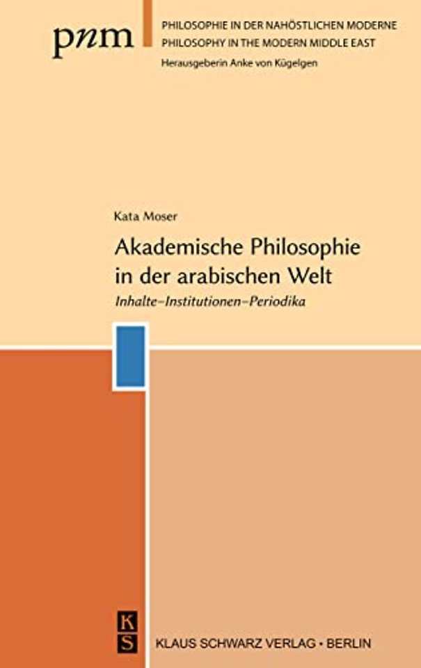 Akademische Philosophie in der arabischen Welt – Inhalte, Institutionen, Periodika