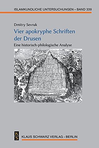 Vier apokryphe Schriften der Drusen – Eine historisch–philologische Analyse