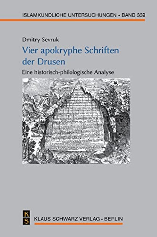 Vier apokryphe Schriften der Drusen – Eine historisch–philologische Analyse