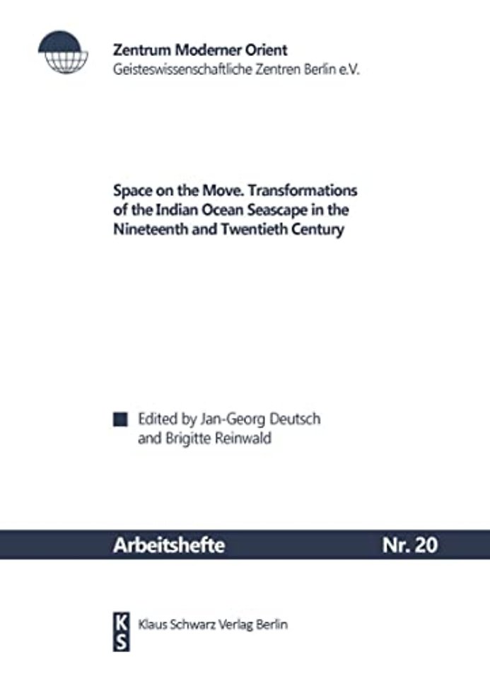 Space on the Move – Transformations of the Indian Ocean Space in the Nineteenth and Twentieth Century