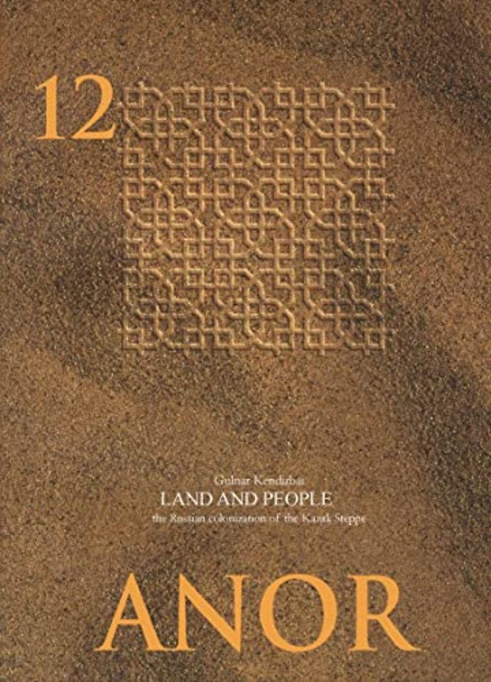Land and People – The Russian Colonization of the Kazak Steppe